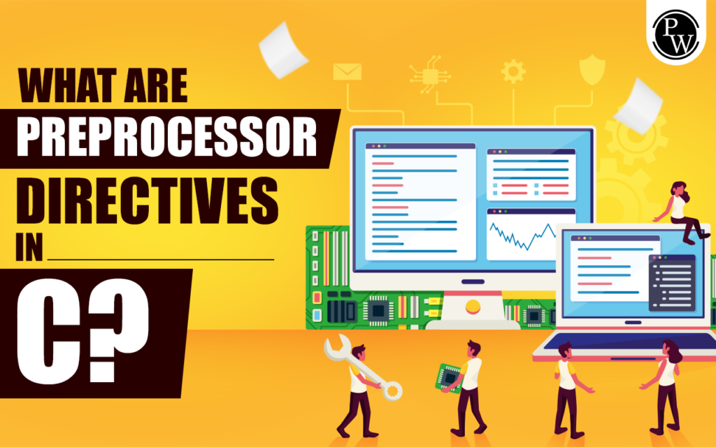 What are preprocessor directives in c pw skills blog
